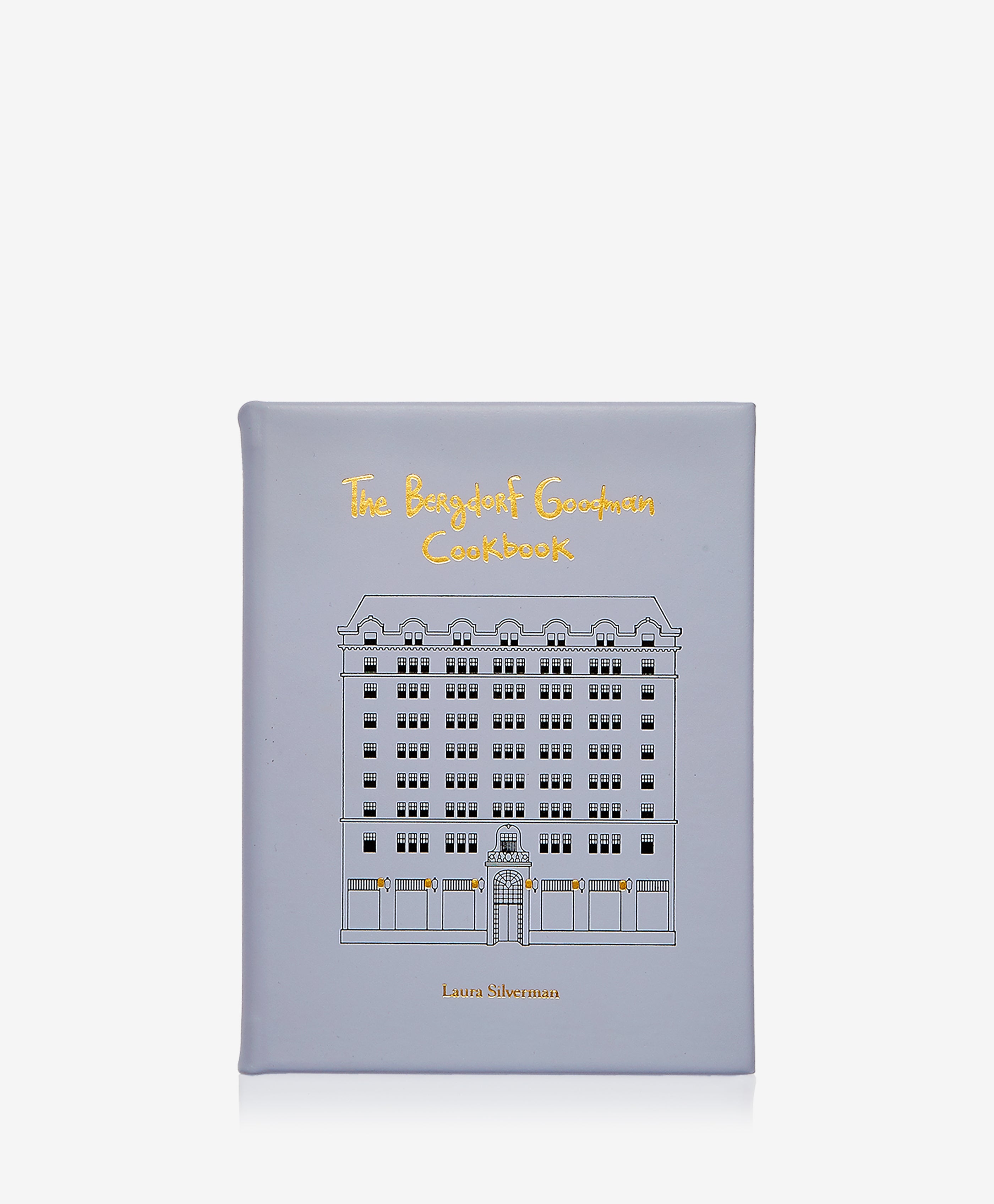 The Bergdorf Goodman Cookbook
