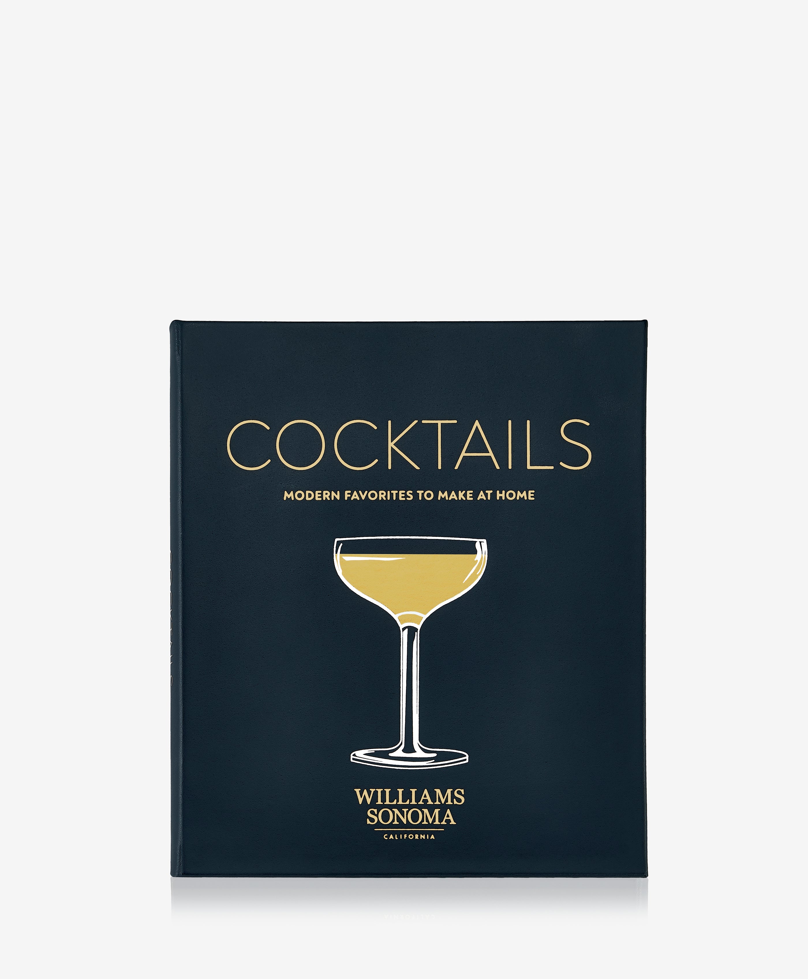 Williams Sonoma: Cocktails Modern Favorites To Make At Home